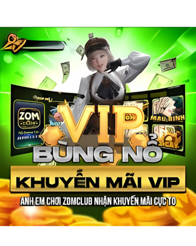 Khuyến mãi Zomclub chơi bài đăng cấp VIP